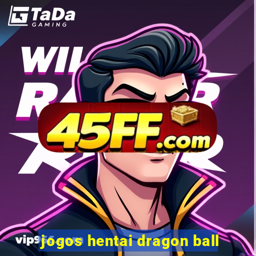 jogos hentai dragon ball